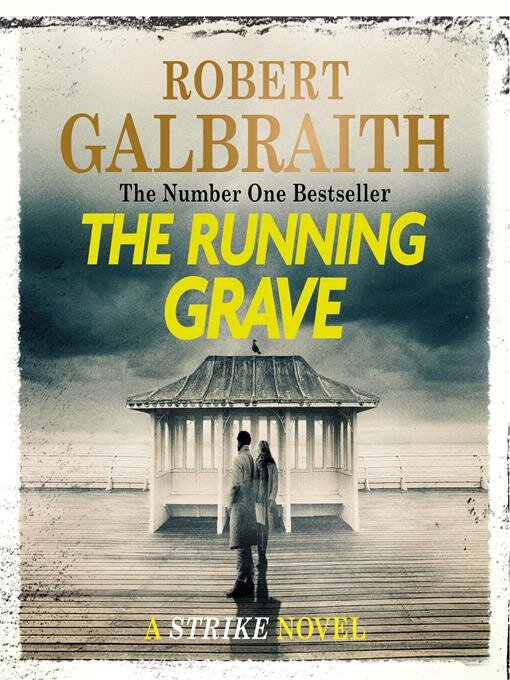 Title details for Cormoran Strike Series Book 7: The Running Grave by Robert Galbraith - Available